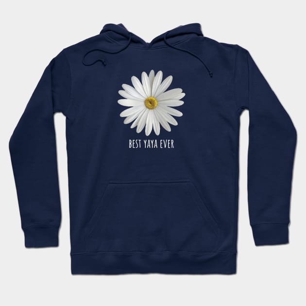 Best Yaya Ever Simple Daisy Floral Hoodie by Hello Sunshine